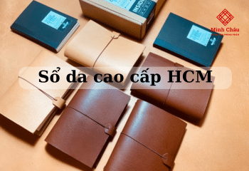 Xưởng sản xuất sổ da cao cấp tại TPHCM, giá tại xưởng không qua trung gian